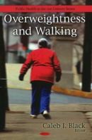 Overweightness and Walking 1607412985 Book Cover