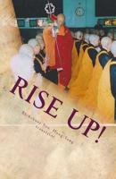 Rise Up!: Buddhist Study and Practice Guide - Morning Service 1463682980 Book Cover