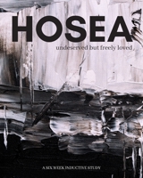 Hosea: undeserved, but freely loved 1674953313 Book Cover