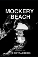 Mockery Beach: Massacre Victim Documents Post Trauma in Poetical Novel 1098922042 Book Cover