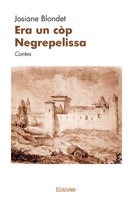 Era un còp Negrepelissa (French Edition) 2414402210 Book Cover