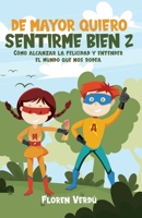 de Mayor Quiero Sentirme Bien 2: Cómo alcanzar la felicidad y entender el mundo que nos rodea (Emociones Para Niños) (Spanish Edition) 9916746982 Book Cover