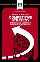 An Analysis of Michael E. Porter's Competitive Strategy: Techniques for Analyzing Industries and Competitors 1912128802 Book Cover