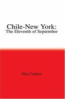 Chile-New York: The Eleventh of September 0595328636 Book Cover