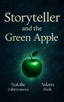 Storyteller and the Green Apple B0F7GC1SLH Book Cover