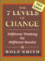 The 7 Levels of Change: Different Thinking for Different Results 1930819110 Book Cover