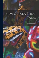 New Guinea Folk-tales 1014649706 Book Cover