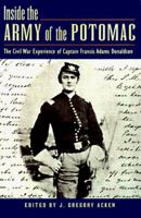 Inside the Army of the Potomac: The Civil War Experience of Captain Francis Adams Donaldson 0811709019 Book Cover