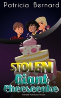 Giant Stolen Cheesecake: Extended Distribution Version B0CTBL5L9G Book Cover