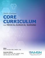 Core Curriculum for Medical-Surgical Nursing, 6th Edition, Reference Book for Nursing Practice 1940325811 Book Cover