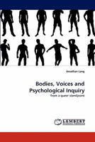 Bodies, Voices and Psychological Inquiry: from a queer standpoint 3838397185 Book Cover