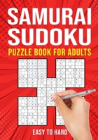 Samurai Sudoku Puzzle Books for Adults: Japanese Math Puzzle Logic Book | Easy to Hard | 90 Puzzles B08FP5TYW9 Book Cover