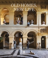 Old Homes, New Life: The resurgence of the British country house 1916355404 Book Cover
