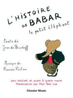 Francis Poulenc: LHistoire De Babar (For Narrator & Piano Duet One Piano, Four Hands) 1783056797 Book Cover