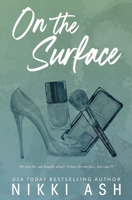 On the Surface: a second chance, single dad romance B0C79T5SKY Book Cover