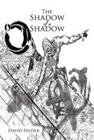 The Shadow of a Shadow 1469144476 Book Cover