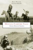 Montana Campfire Tales: Fourteen Historical Narratives 0762770023 Book Cover
