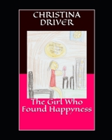 The Girl Who Found Happyness B0915766X2 Book Cover