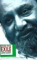 Return from Exile: Alternative Sciences, Illegitimacy of Nationalism, The Savage Freud (Oxford India Paperbacks) 019566793X Book Cover