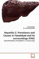 Hepatitis C: Prevelance and Causes in Faisalabad and its surroundings (PAK) 3639342429 Book Cover