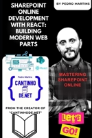 SharePoint Online Development with React: Building Modern Web Parts B0CKLB472D Book Cover