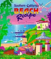 Southern California Beach Recipe: Recipes from Favorite Coastal Restaurants-Malibu to Laguna Beach 0962280739 Book Cover
