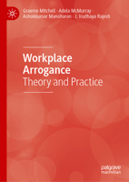 Workplace Arrogance: Theory and Practice 3032269539 Book Cover