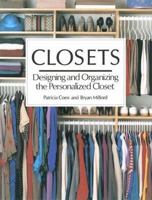 Closets: Designing and Organizing the Personalized Closet 0802132286 Book Cover