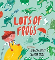 Lots of Frogs 1444939653 Book Cover