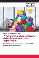 "Educación imaginativa y estudiantes con alta capacidad" (Spanish Edition) 6208826861 Book Cover