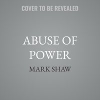 Abuse of Power: Connecting Robert Kennedy's Assassination with the Murders of JFK and Dorothy Kilgallen Exposes Who Was Responsible and Why Sirhan Sir B0GMY94V8Q Book Cover