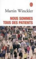 Nous Sommes Tous DES Patients (French Edition) 2253112437 Book Cover