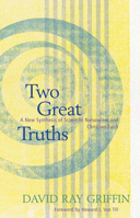 Two Great Truths: A New Synthesis of Scientific Naturalism and Christian Faith 0664227732 Book Cover
