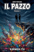 Il Pazzo - volume 1 Serie Persone (Italian Edition) B0H6N8MCTJ Book Cover