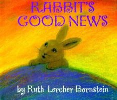 Rabbit's Good News 0395687004 Book Cover