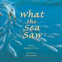 What the Sea Saw 1561453595 Book Cover