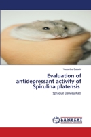 Evaluation of antidepressant activity of Spirulina platensis 6205630583 Book Cover
