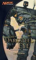Darksteel Eye: A Magic the Gathering Novel 078693140X Book Cover
