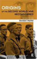 The Origins of the Second World War Reconsidered: A.J.P. Taylor and the Historians, Second Edition 0415163250 Book Cover