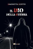 Il Dio della guerra 8891169579 Book Cover