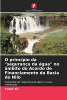 O princípio da "segurança da água" no âmbito do Acordo de Financiamento da Bacia do Nilo (Portuguese Edition) 6207692934 Book Cover