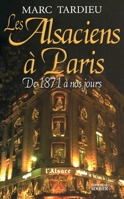 Les Alsaciens à Paris: De 1871 à nos jours (French Edition) 2268050734 Book Cover