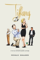 Tiffany and I: A not-so-romantic poetic comedy B08Q6VT43Z Book Cover