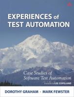 Experiences of Test Automation: Case Studies of Software Test Automation 0321754069 Book Cover