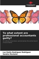 To what extent are professional accountants guilty? 6206967603 Book Cover