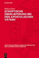 Synoptische Überlieferung Bei Den Apostolischen Vätern 3112786084 Book Cover