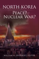 North Korea: Peace? Nuclear War? 1733737804 Book Cover