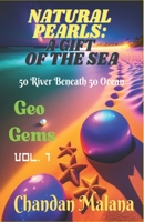 Natural Pearls: A Gift Of The Sea: 50 River Beneath 50 Ocean B0BZFNV9TF Book Cover