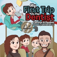 My First Trip to the Dentist 1543417892 Book Cover