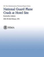 National Guard Plane Crash at Hotel Site- Evansville, Indiana 1484186478 Book Cover